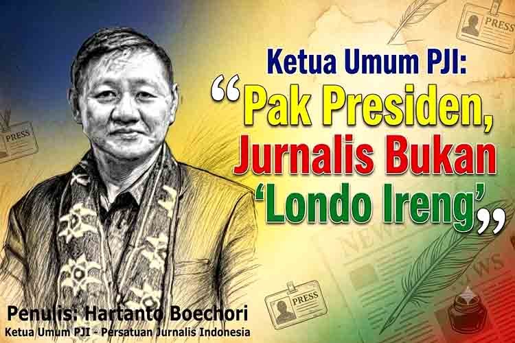 *Ketua Umum PJI: “Pak Presiden, Jurnalis Bukan Pengkhianat Bangsa”*
