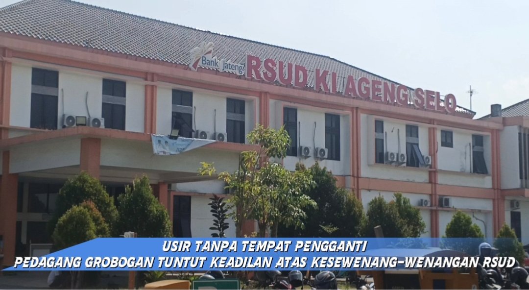 Protes Rencana Penggusuran, Pedagang Sekitar Rsud Ki Ageng Selo Grobogan Tuntut Lokasi Baru