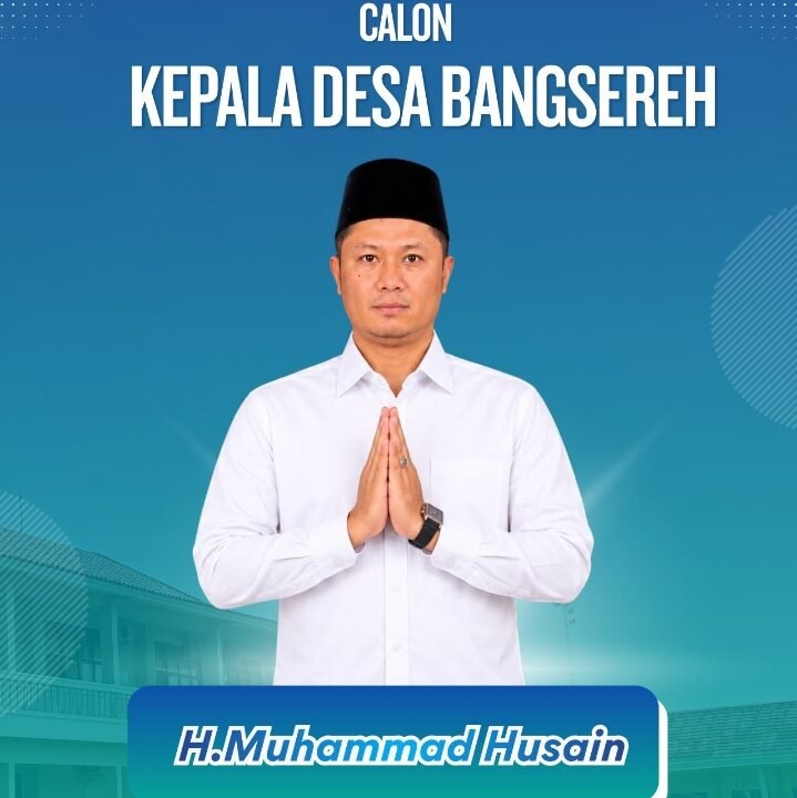 H. Muhammad Husain Siap Maju sebagai Calon Kepala Desa Bangsereh 2027, plat Kesejahteraan Masyarakat Jadi Fokus Utama